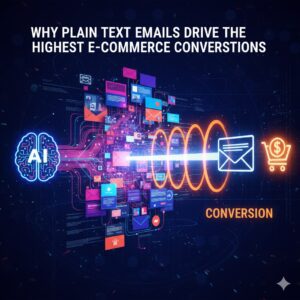 The Unconventional Truth: Why Plain Text Emails Drive the Highest E-commerce Conversions