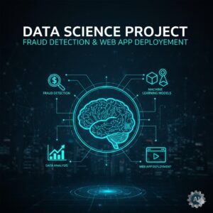 The Data Scientist's Blueprint: Building and Deploying an Advanced Fraud Detection System