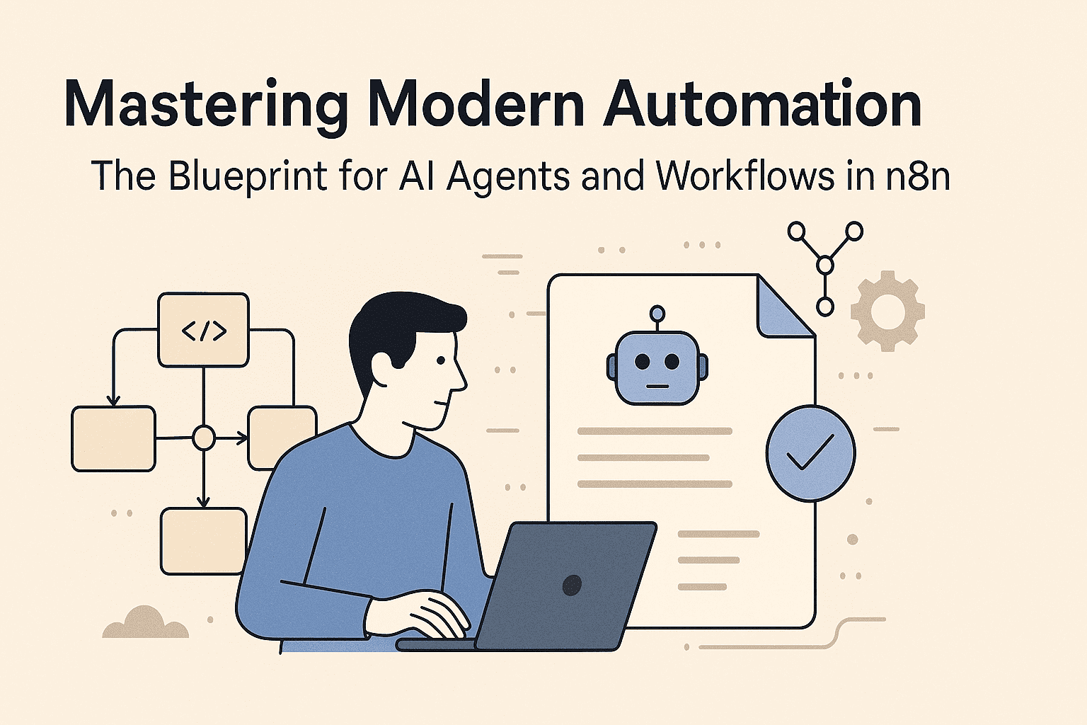 Mastering Modern Automation: The Blueprint for AI Agents and Workflows in n8n