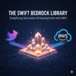 The Swift Bedrock Library: Simplifying Generative AI Development with AWS